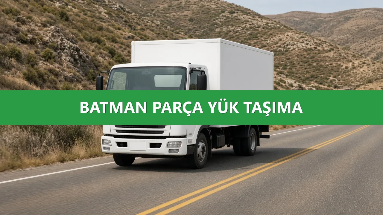 Batman Parça Yük Taşıma